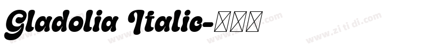 Gladolia Italic字体转换 Gladolia Italic字体转换